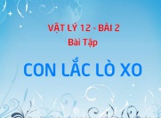 Bài tập con lắc lò xo: vận dụng công thức chu kỳ, tần số,...